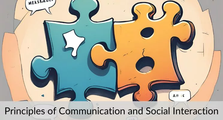 Principles of Communication and Social Interaction